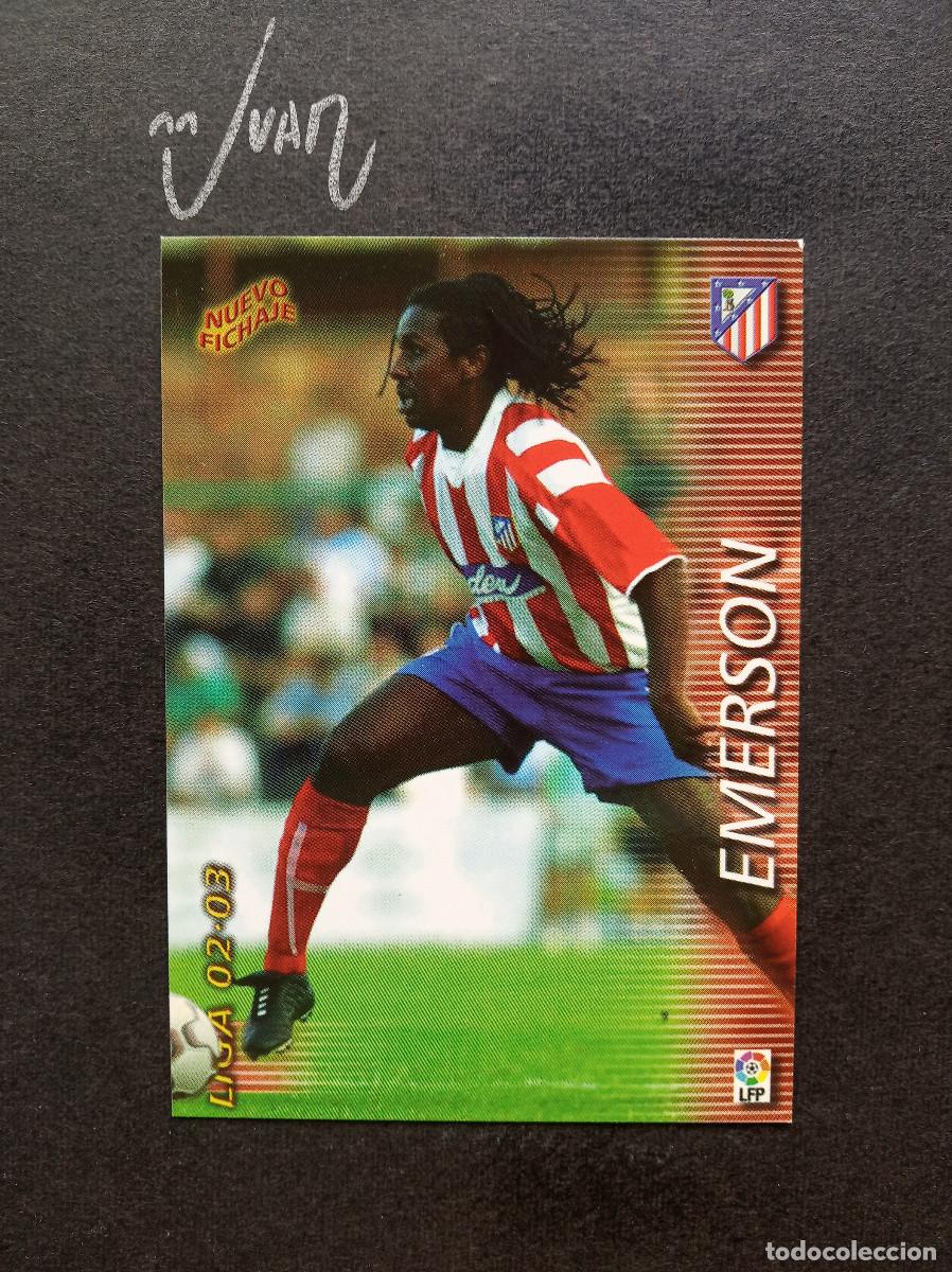 Cromos de f&uacute;tbol: 405 FICHAJE EMERSON ATLETICO MADRID ⚽ PANINI &reg; FICHAS MEGACRACKS 2002 2003 LIGA 02 03 MEGA CRACKS