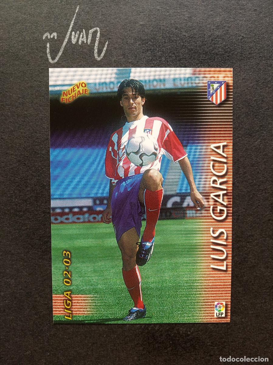 Cromos de f&uacute;tbol: 411 FICHAJE LUIS GARCIA ATLETICO MADRID ⚽ PANINI&reg; FICHAS MEGACRACKS 2002 2003 LIGA 02 03 MEGA CRACKS