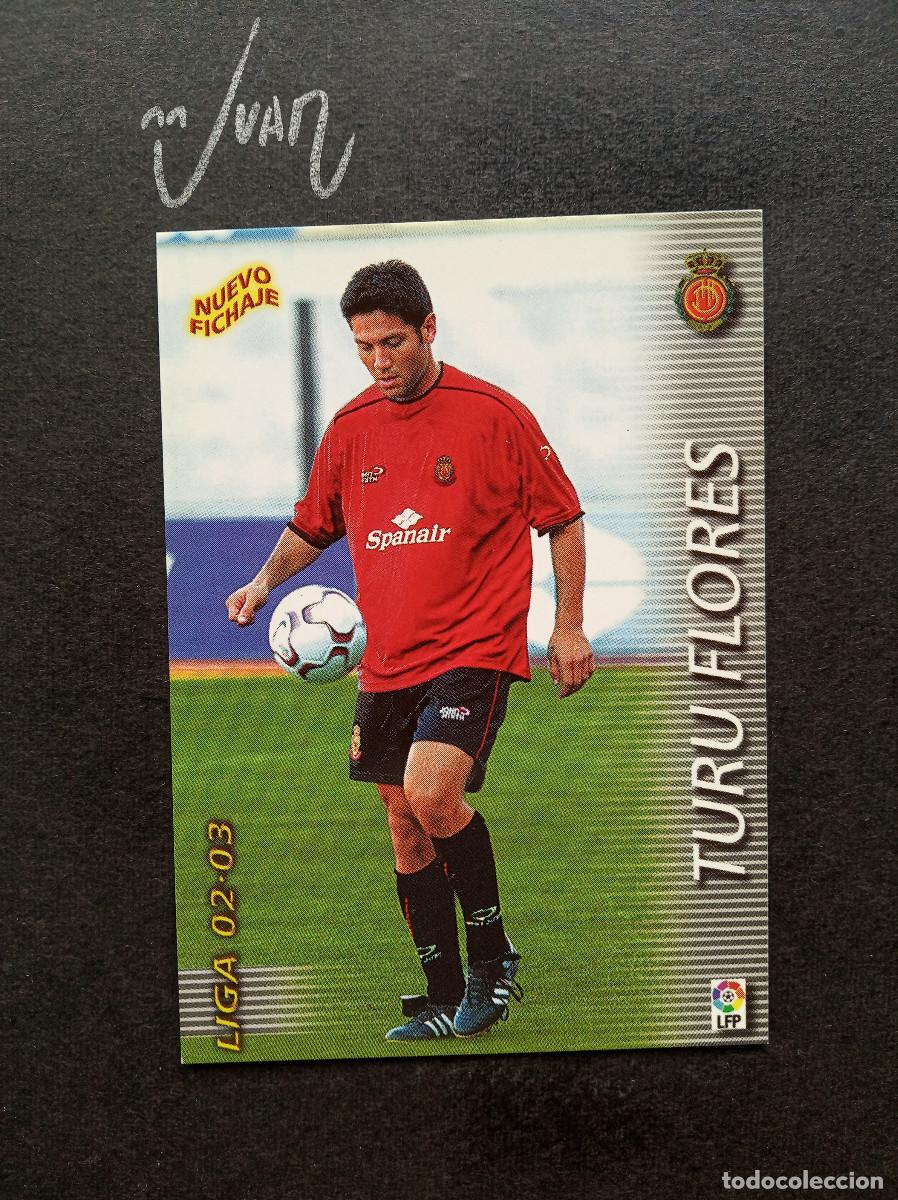 Cromos de f&uacute;tbol: 424 FICHAJE TURU FLORES RCD MALLORCA ⚽ PANINI &reg; FICHAS MEGACRACKS 2002 2003 LIGA 02 03 MEGA CRACKS