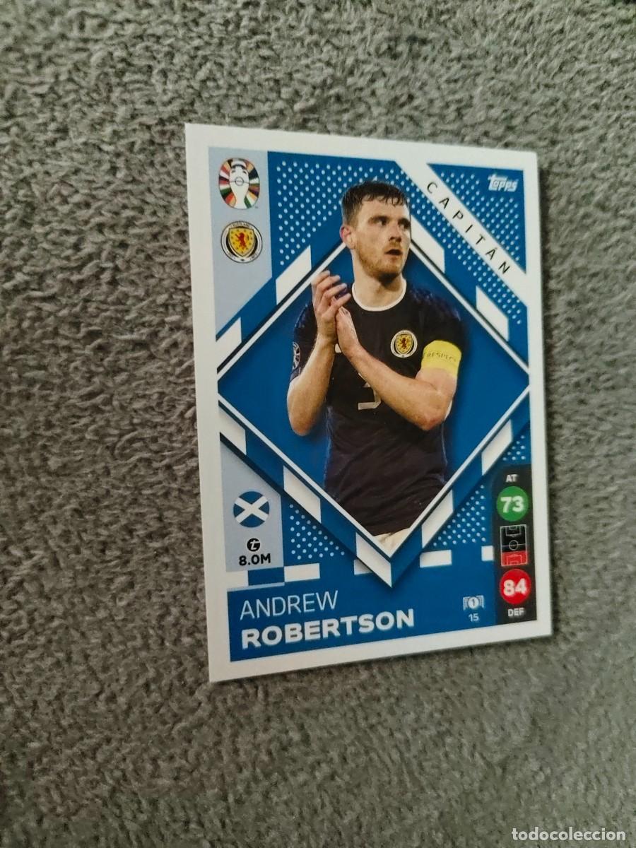 Cromos de f&uacute;tbol: 15 TOPPS EURO 2024 ANDREW ROBERTSON SCOTLAND ESCOCIA CAPTAIN MATCH ATTAX EUROCOPA 24 LIDL AAT