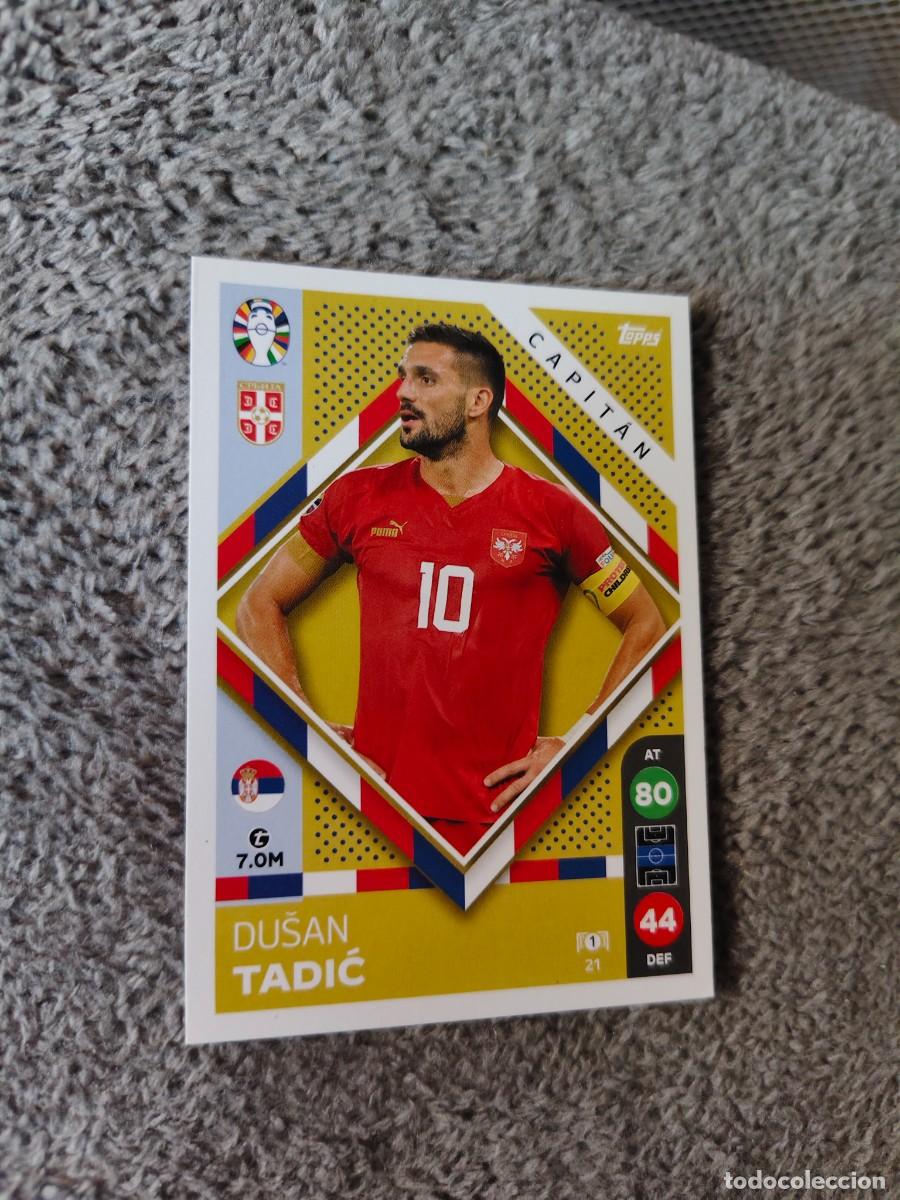 Cromos de f&uacute;tbol: 21 TOPPS EURO 2024 DUSAN TADIĆ SERBIA CAPTAIN MATCH ATTAX EUROCOPA 24 LIDL AAT
