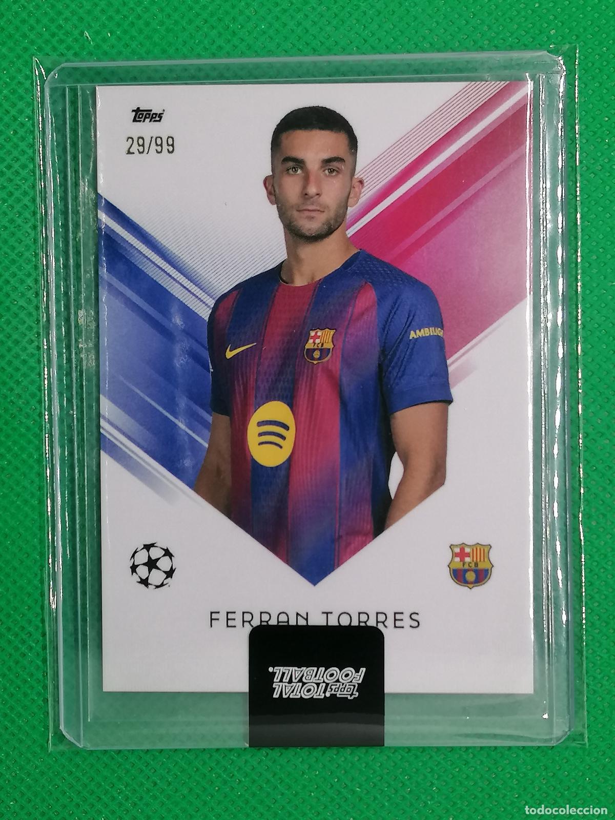 Cartes &agrave; collectionner de Football: FERRAN TORRES BARCELONA BASE CARD /99 ⚽ TTF TOPPS TOTAL FOOTBALL 25 26 2025 2026 ⚽