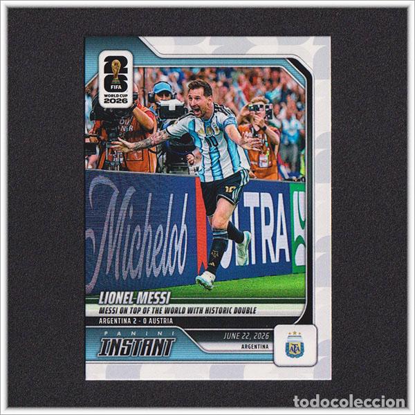 Cromos de f&uacute;tbol: PANINI INSTANT FIFA WORLD CUP 2026 LEO MESSI 89 ARGENTINA COLECCI&Oacute;N ALBUM MUNDIAL - ARG 17