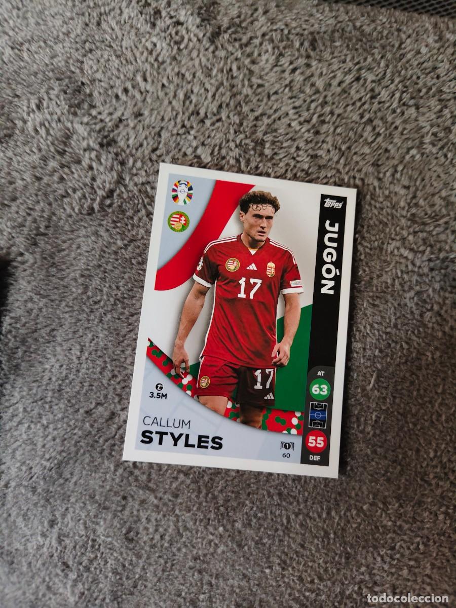 Cartes &agrave; collectionner de Football: 60 TOPPS EURO 2024 CALLUM STYLES HUNGARY HUNGRIA JUG&Oacute;N MATCH ATTAX EUROCOPA 24 LIDL AAT