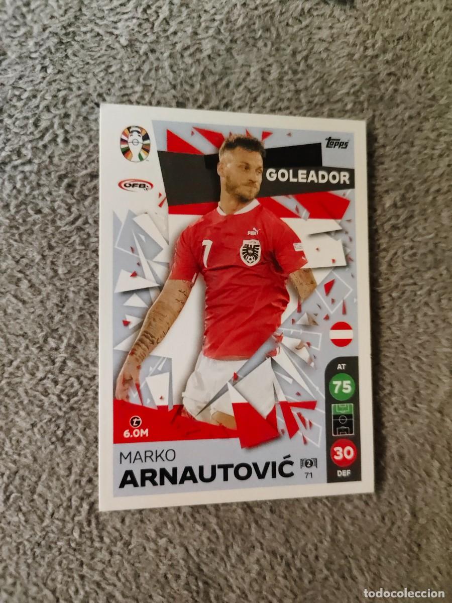 Cromos de Futebol: 71 TOPPS EURO 2024 MARKO ARNAUTOVIĆ AUSTRIA GOLEADOR MATCH ATTAX EUROCOPA 24 LIDL AAT