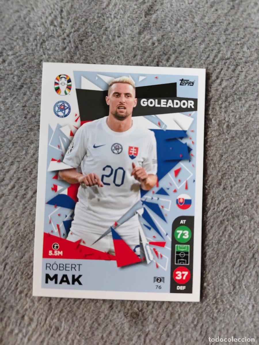 Cromos de f&uacute;tbol: 76 TOPPS EURO 2024 ROBERT MAK SLOVAKIA ESLOVAQUIA GOLEADOR MATCH ATTAX EUROCOPA 24 LIDL AAT
