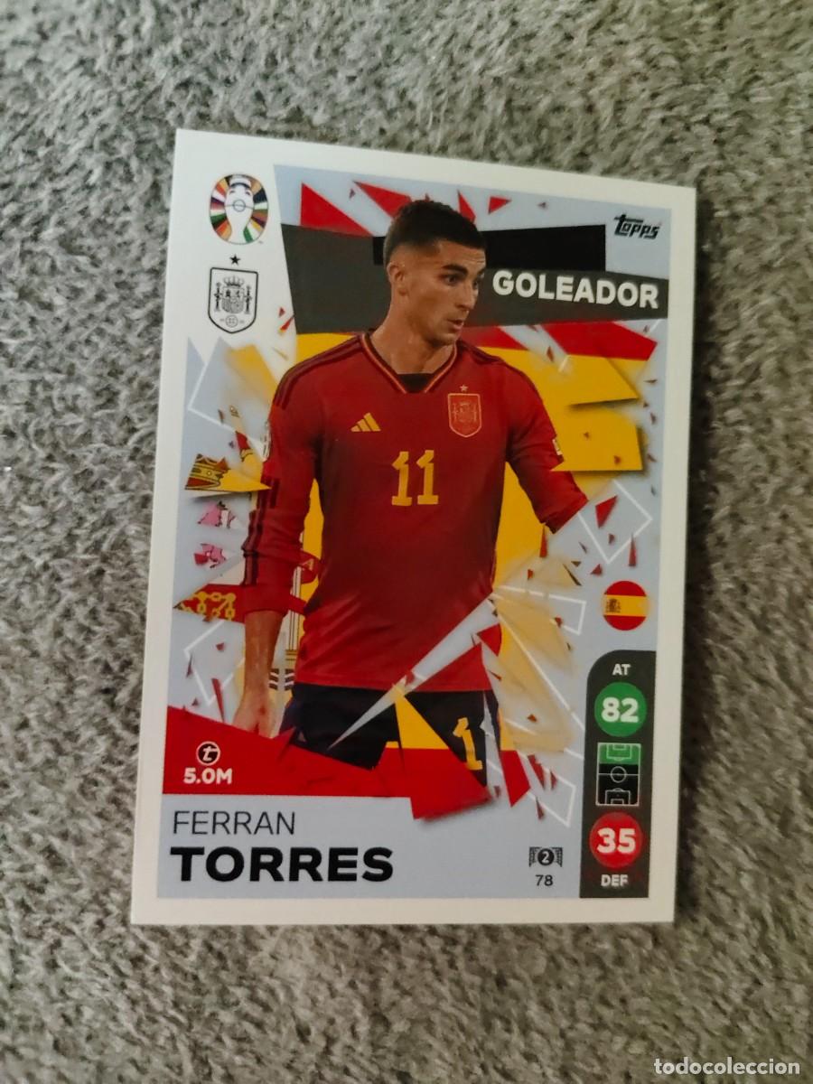 Cromos de f&uacute;tbol: 78 TOPPS EURO 2024 FERRAN TORRES SPAIN ESPA&Ntilde;A GOLEADOR MATCH ATTAX EUROCOPA 24 LIDL AAT
