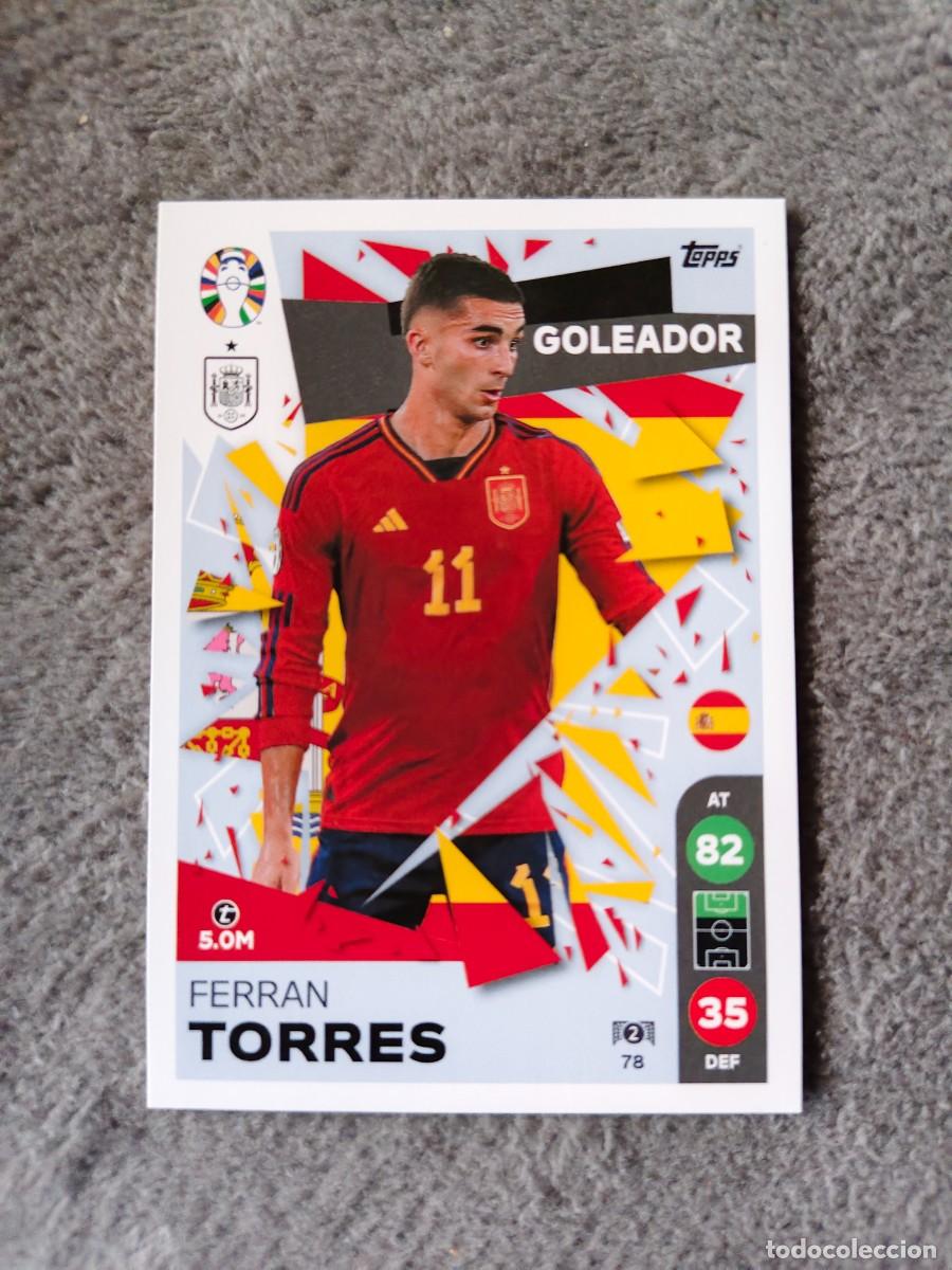 Cromos de f&uacute;tbol: 78 TOPPS EURO 2024 FERRAN TORRES SPAIN ESPA&Ntilde;A GOLEADOR MATCH ATTAX EUROCOPA 24 LIDL AAT