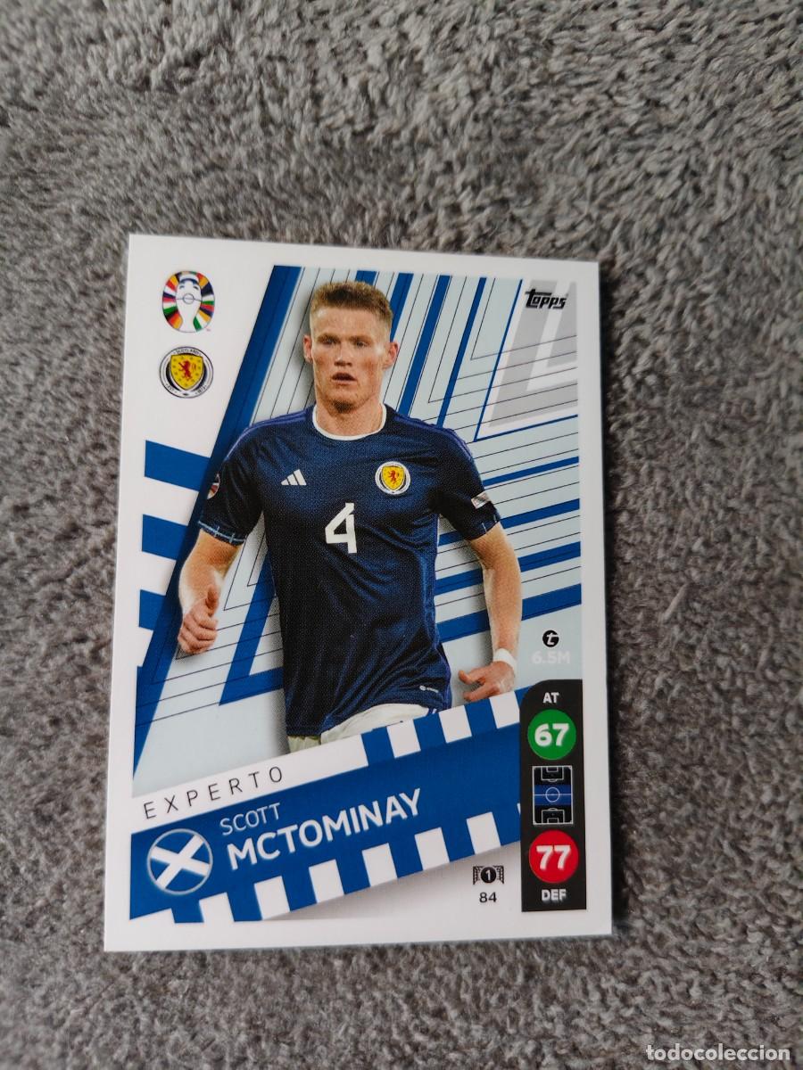 Cromos de f&uacute;tbol: 84 TOPPS EURO 2024 SCOTT MCTOMINAY SCOTLAND ESCOCIA EXPERTO MATCH ATTAX EUROCOPA 24 LIDL AAT