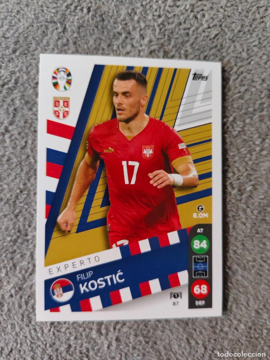 Cromos de f&uacute;tbol: 87 TOPPS EURO 2024 FILIP KOSTIC SERBIA EXPERTO MATCH ATTAX EUROCOPA 24 LIDL AAT