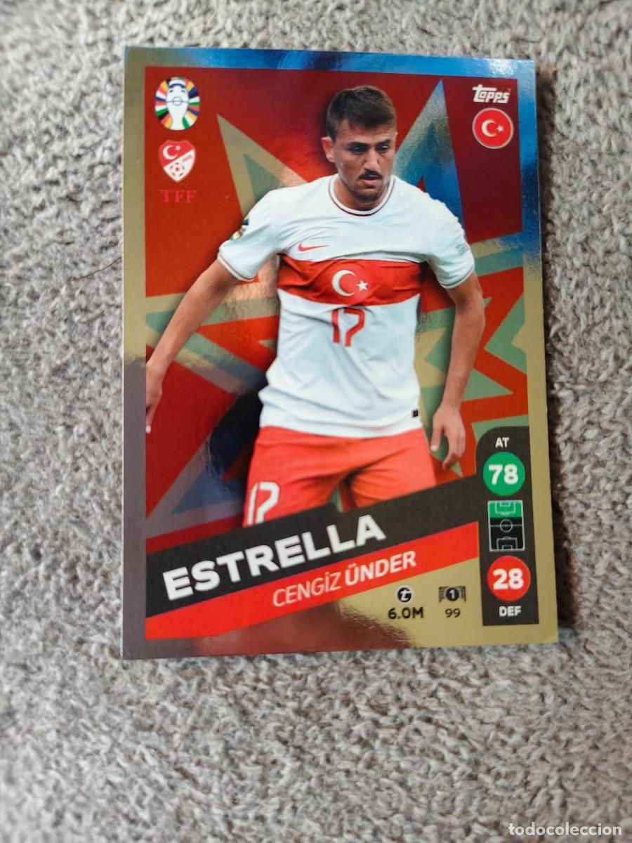 Cromos de f&uacute;tbol: 99 TOPPS EURO 2024 CENGIZ &Uuml;NDER TURKEY TURQUIA ESTRELLA MATCH ATTAX EUROCOPA 24 LIDL AAT