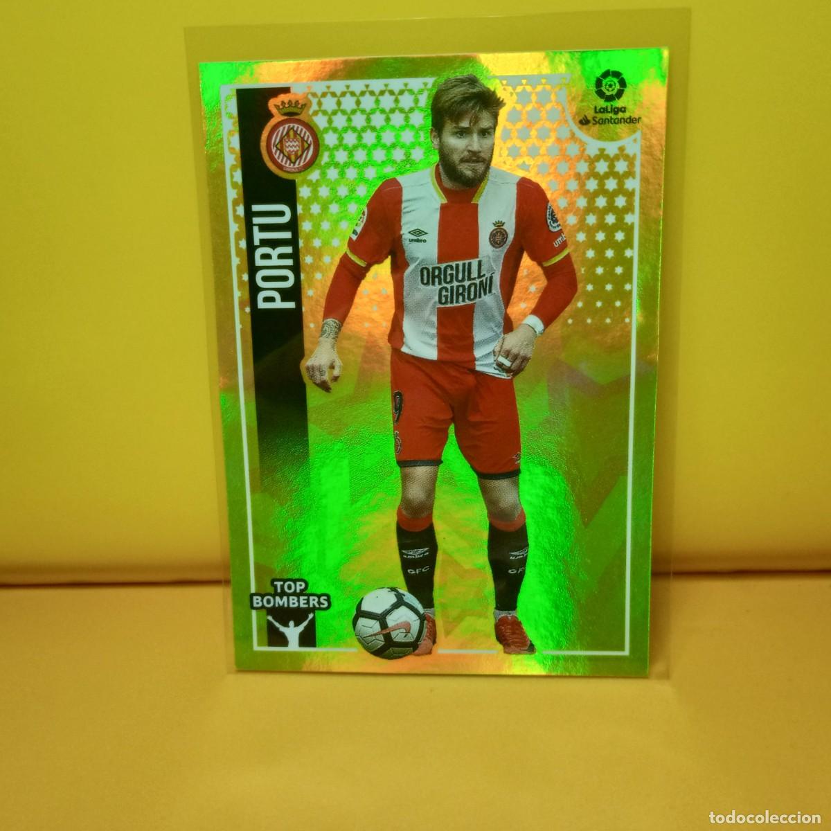 Cromos de f&uacute;tbol: EDICIONES ESTE 2018 2019 18 19 (TOP BOMBERS) 18 PORTU GIRONA FC