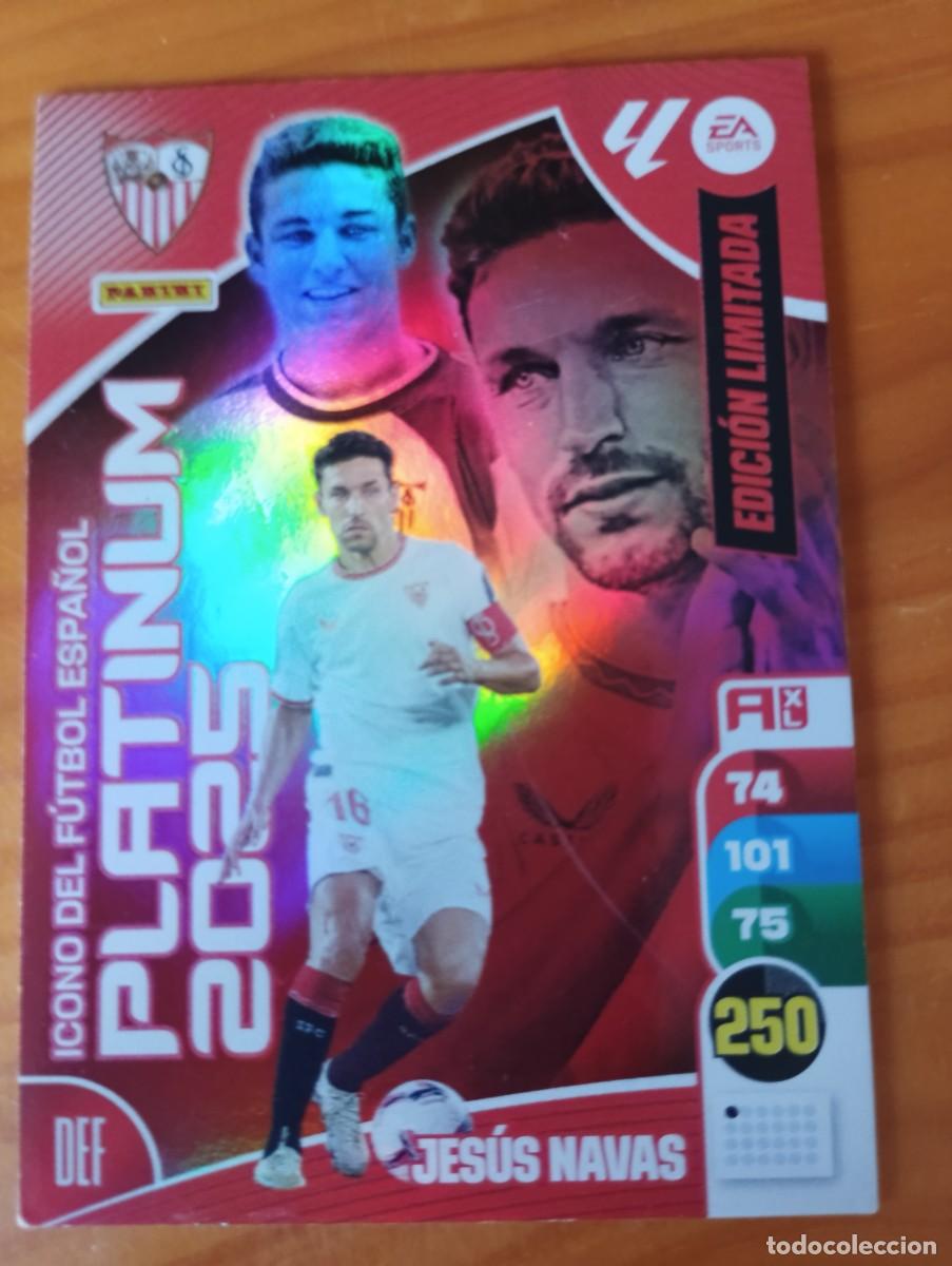 Cromos de f&uacute;tbol: JES&Uacute;S NAVAS (SEVILLA). CARTA EDICI&Oacute;N LIMITADA PLATINUM 2025 ADRENALYN XL LA LIGA 2024-25