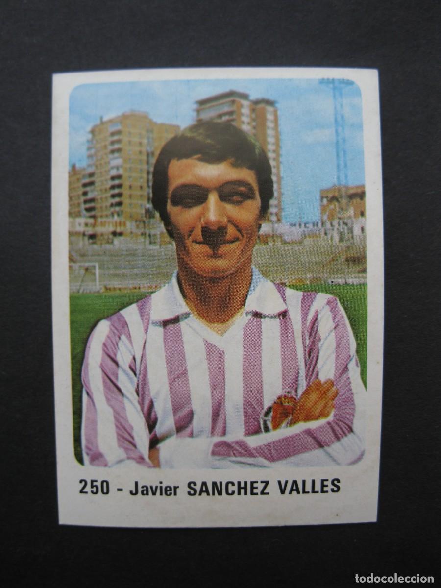 Cromos de f&uacute;tbol: SANCHEZ VALLES (R. VALLADOLID) - N&ordm; 250 - F&Uacute;TBOL 80/81 - CROMO CROM - NUNCA PEGADO.