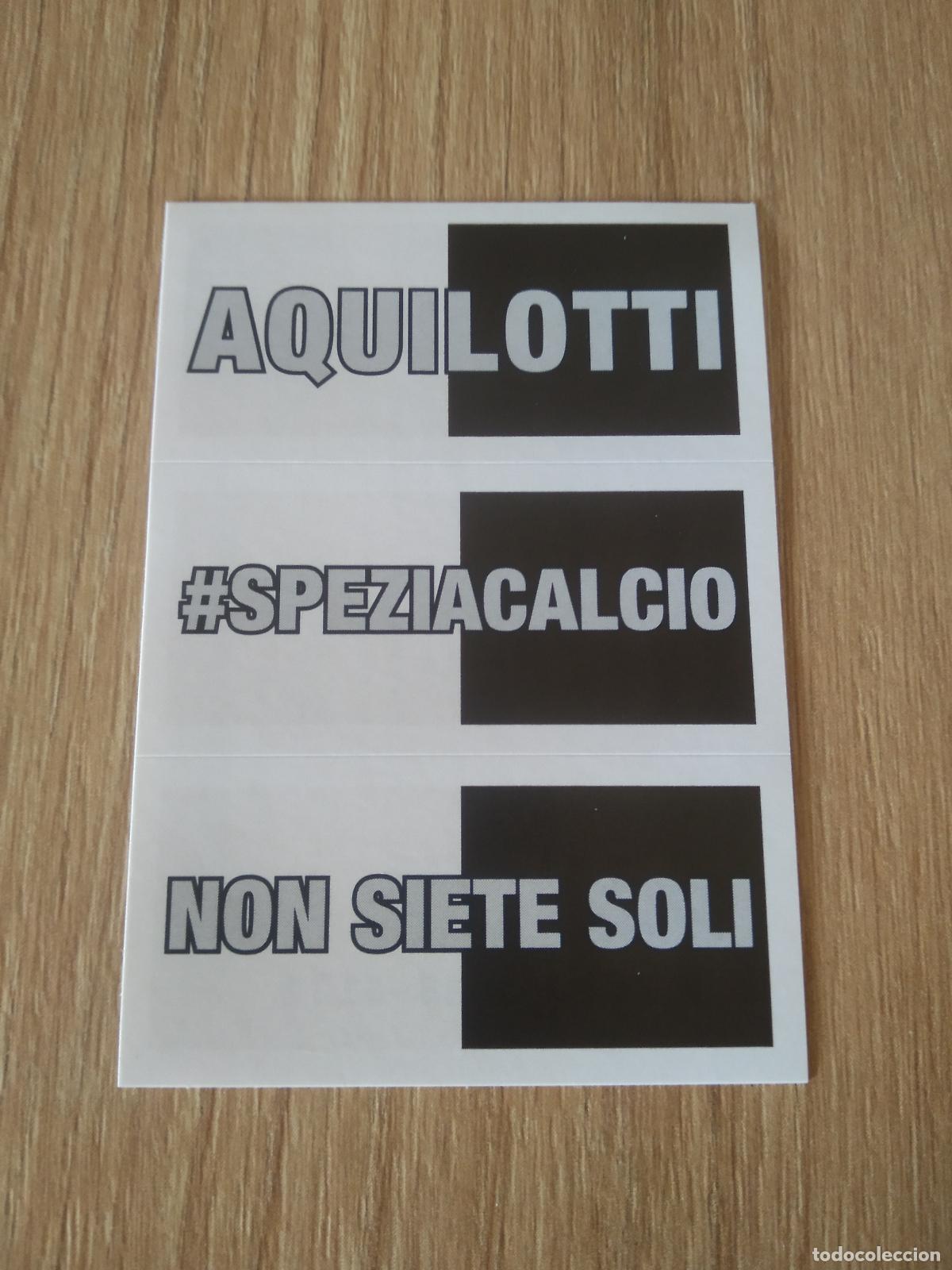 Cromos de f&uacute;tbol: AQUILOTTI SPEZIA CALCIO NON SIETE SOLI CROMO FUTBOL PANINI LIGA ITALIA 23-24 CALCIATORI 2023-2024