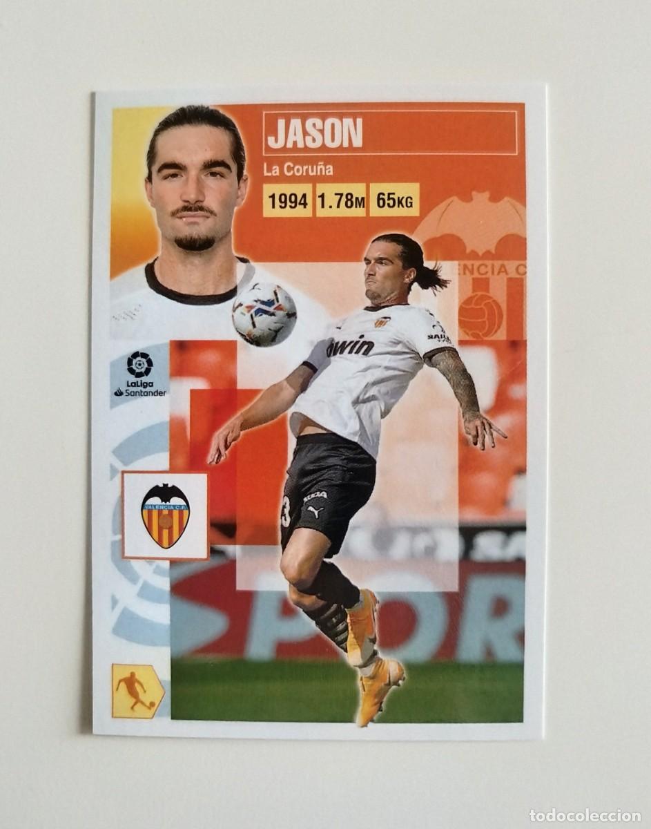 Cromos de f&uacute;tbol: Jason 10 BIS COLOCA SIN PEGAR NUNCA PEGADO Valencia CF Liga Ediciones Este 20 21 / 2020 2021
