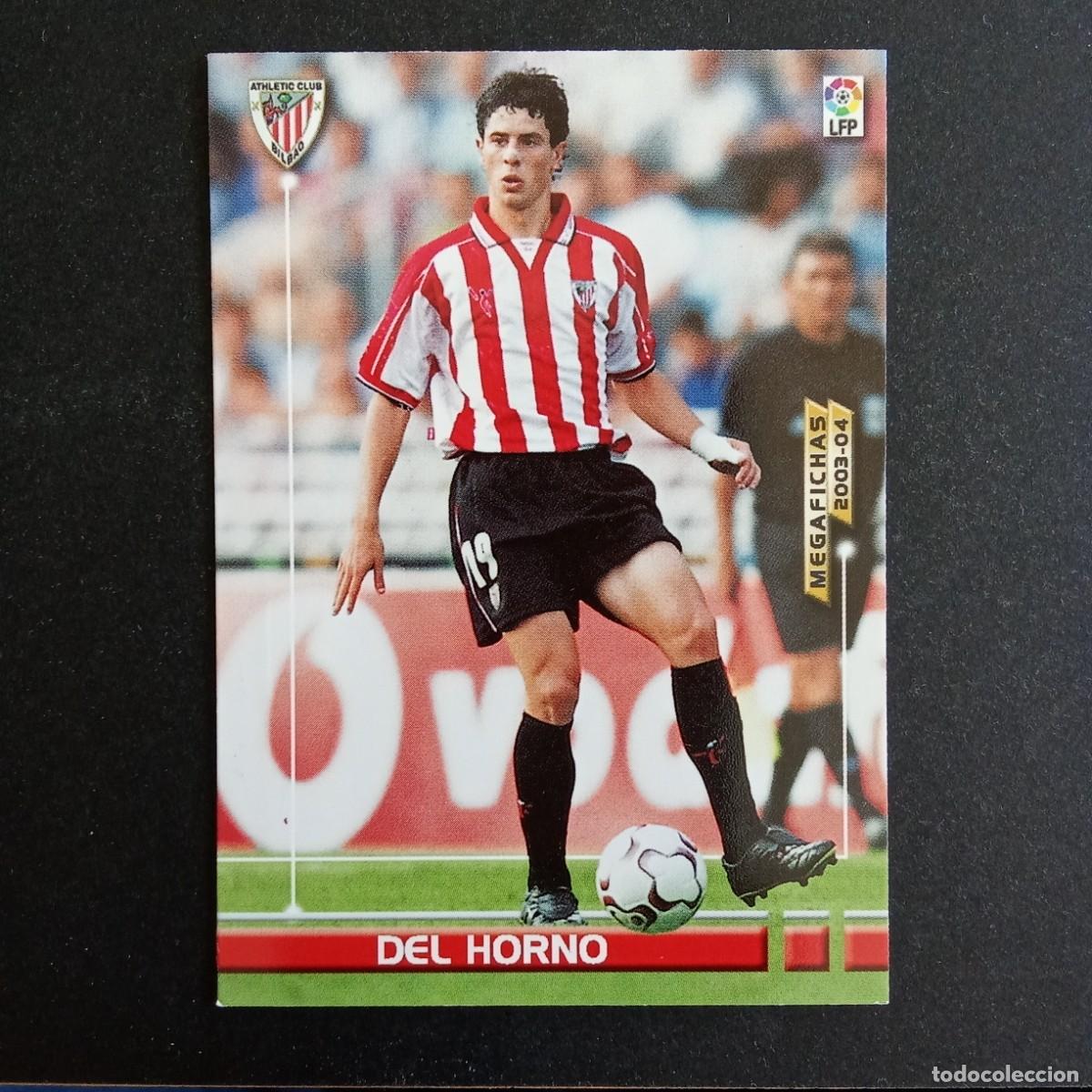 Cartes &agrave; collectionner de Football: 26 DEL HORNO ATHLETIC BILBAO LIGA 2003 2004 03 04 MEGAFICHAS PANINI