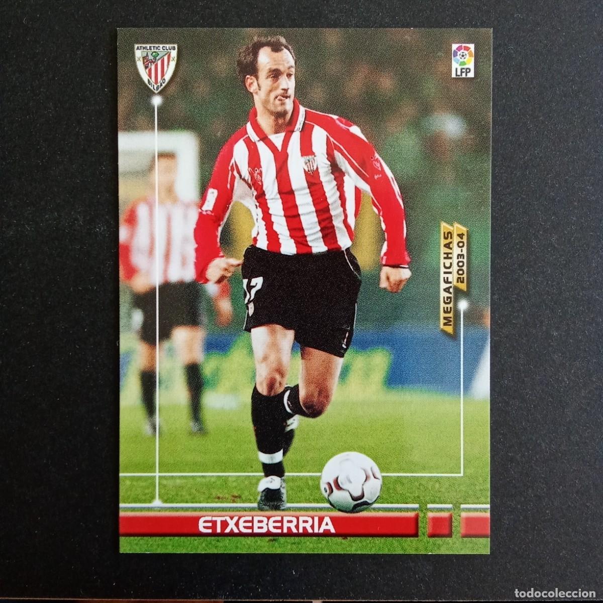 Cromos de f&uacute;tbol: 34 ETXEBERRIA ATHLETIC BILBAO LIGA 2003 2004 03 04 MEGAFICHAS PANINI