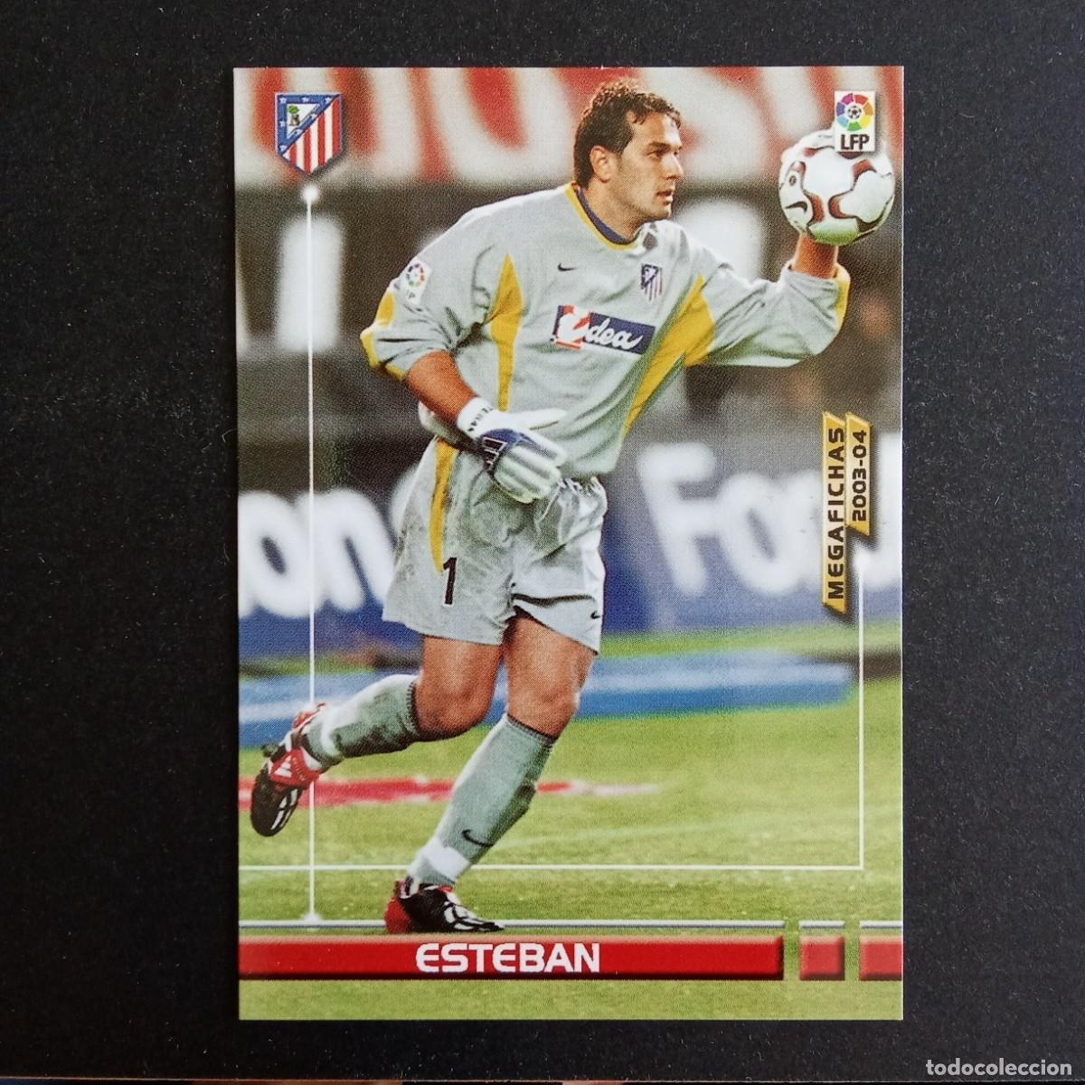 Cromos de f&uacute;tbol: 39 ESTEBAN ATLETICO MADRID LIGA 2003 2004 03 04 MEGAFICHAS PANINI