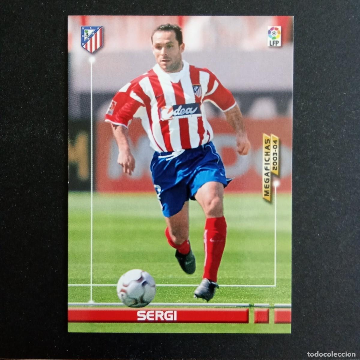 Cromos de f&uacute;tbol: 44 SERGI ATLETICO MADRID LIGA 2003 2004 03 04 MEGAFICHAS PANINI