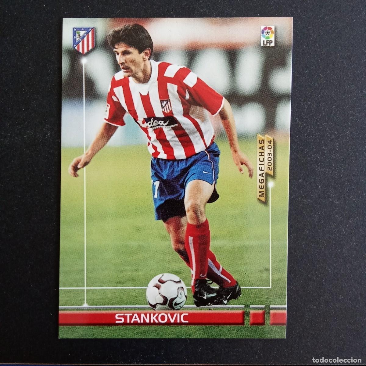 Fu&szlig;ball-Sticker: 49 STANKOVIC ATLETICO MADRID LIGA 2003 2004 03 04 MEGAFICHAS PANINI - VERSION TRAYECTORIA 02-03
