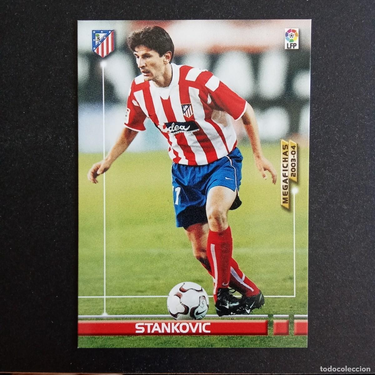 Fu&szlig;ball-Sticker: 49 STANKOVIC ATLETICO MADRID LIGA 2003 2004 03 04 MEGAFICHAS PANINI - VERSION TRAYECTORIA 03