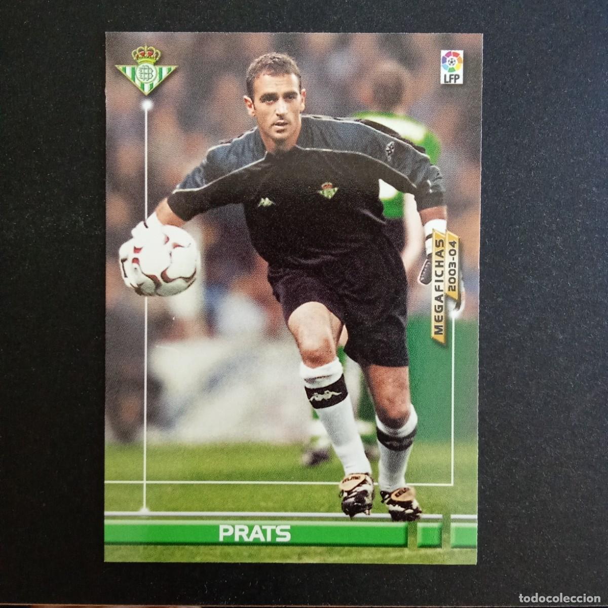 Cromos de f&uacute;tbol: 74 PRATS BETIS LIGA 2003 2004 03 04 MEGAFICHAS PANINI