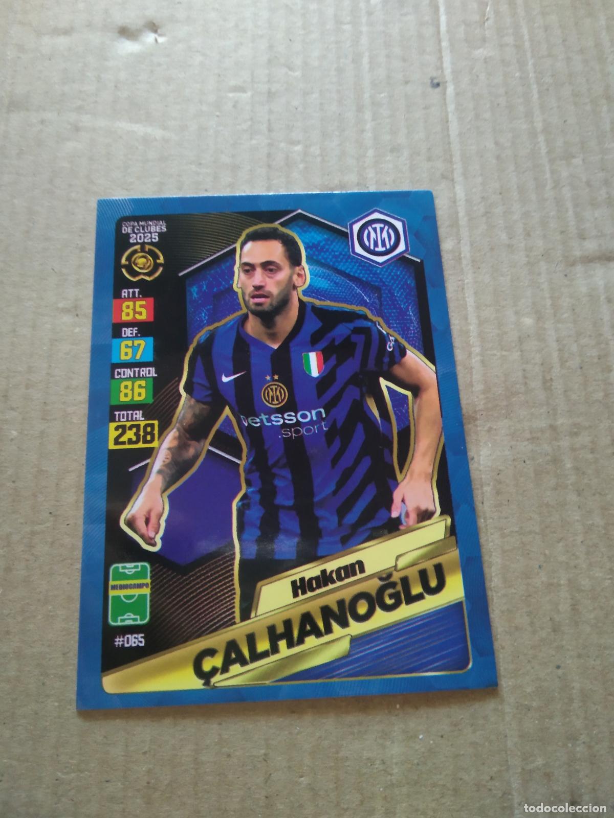 Cromos de f&uacute;tbol: 65 CALHANOGLU INTER MILAN CROMO FUTBOL GOL PUBLICACIONES MUNDIAL DE CLUBES 2025
