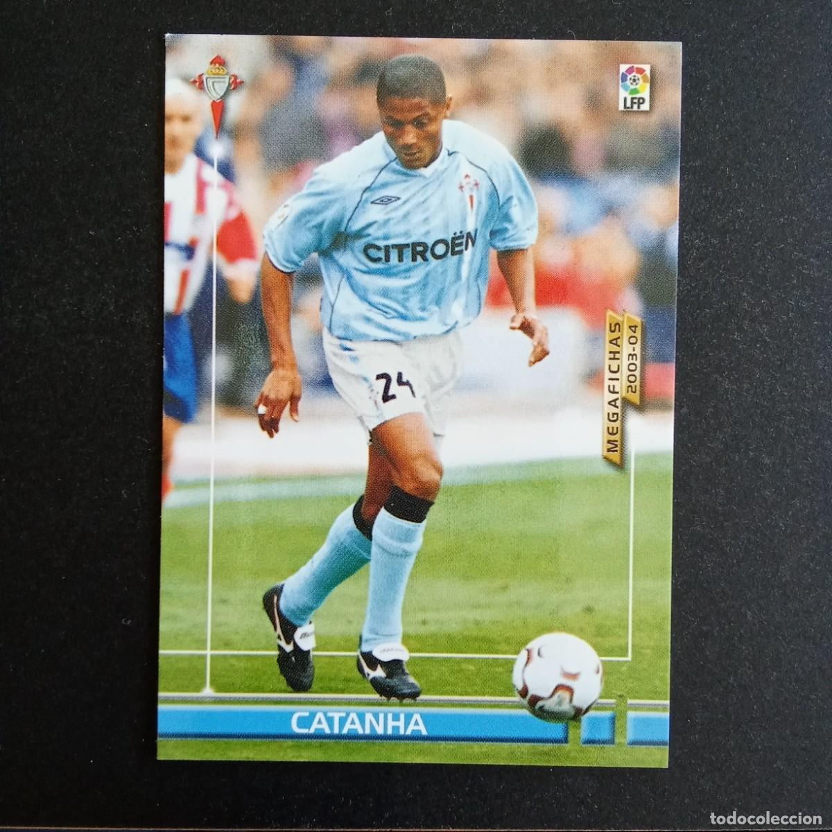 Cromos de f&uacute;tbol: 108 CATANHA CELTA LIGA 2003 2004 03 04 MEGAFICHAS PANINI