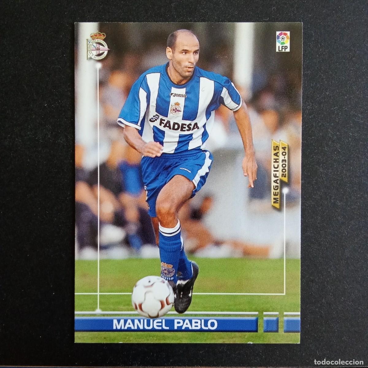 Cromos de f&uacute;tbol: 111 MANUEL PABLO DEPORTIVO CORU&Ntilde;A LIGA 2003 2004 03 04 MEGAFICHAS PANINI