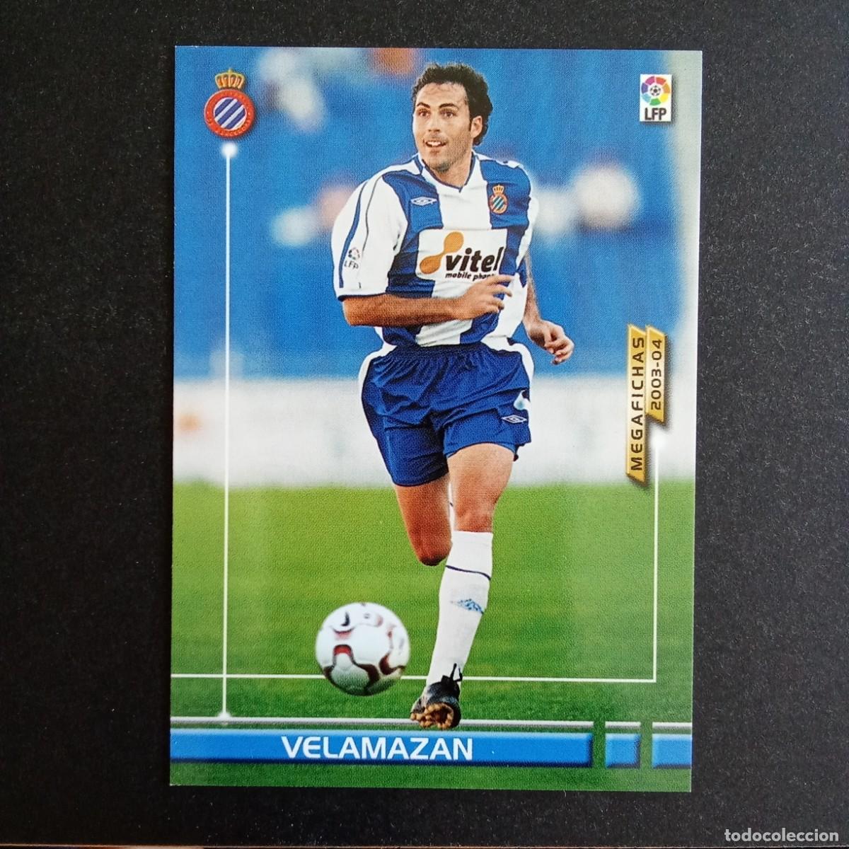 Cromos de f&uacute;tbol: 138 VELAMAZAN ESPANYOL LIGA 2003 2004 03 04 MEGAFICHAS PANINI - VERSION DATOS SIN NEGRITA