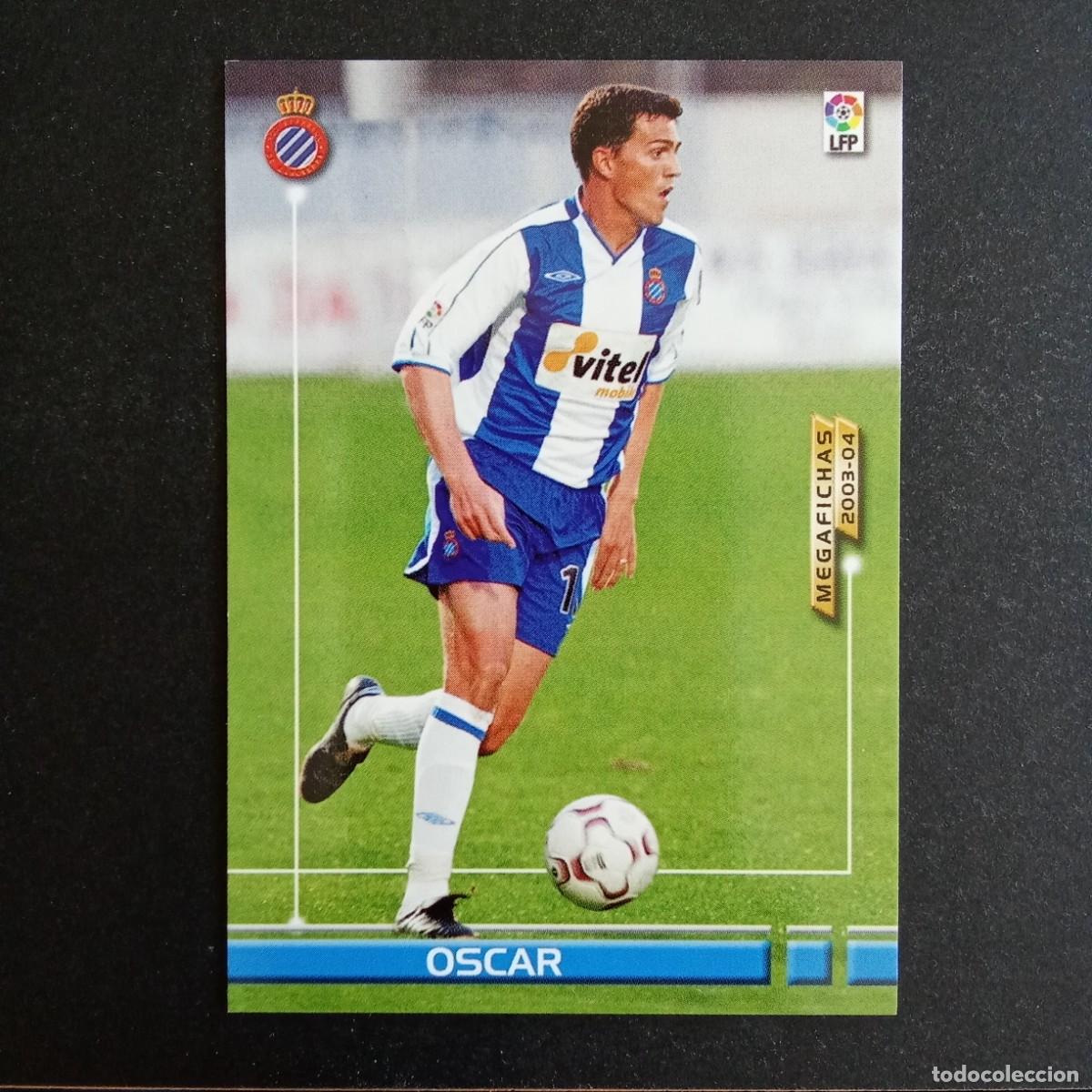 Football Stickers: 143 OSCAR ESPANYOL LIGA 2003 2004 03 04 MEGAFICHAS PANINI - VERSION DATOS SIN NEGRITA
