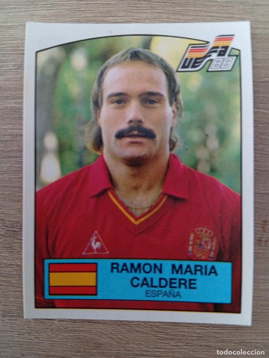 Cromos de f&uacute;tbol: RAMON MARIA CALDERE 146 ESPA&Ntilde;A EUROCOPA EURO 1988 88 ALEMANIA NUNCA PEGADO SIN PEGAR