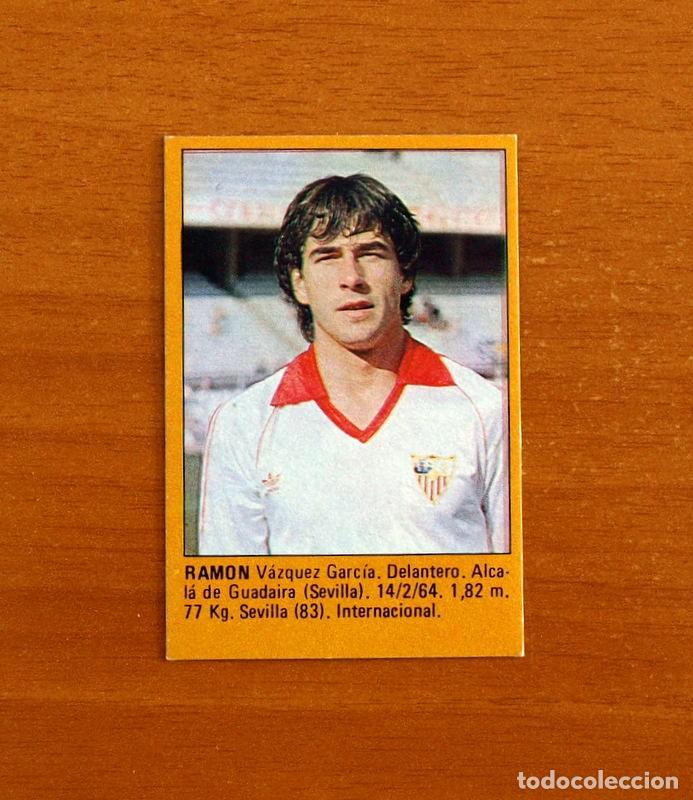 Cromos de f&uacute;tbol: Sevilla - Ram&oacute;n -Super F&uacute;tbol - Editorial Roll&aacute;n 1984-1985, 84-85 - Nunca pegado