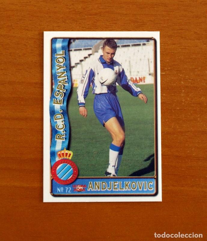 Cromos de f&uacute;tbol: R.C.D. Espa&ntilde;ol-Espanyol -72 Andjelkovic-&Uacute;ltima Hora-Mundicromo Las Fichas de la Liga 1996-1997-96-97