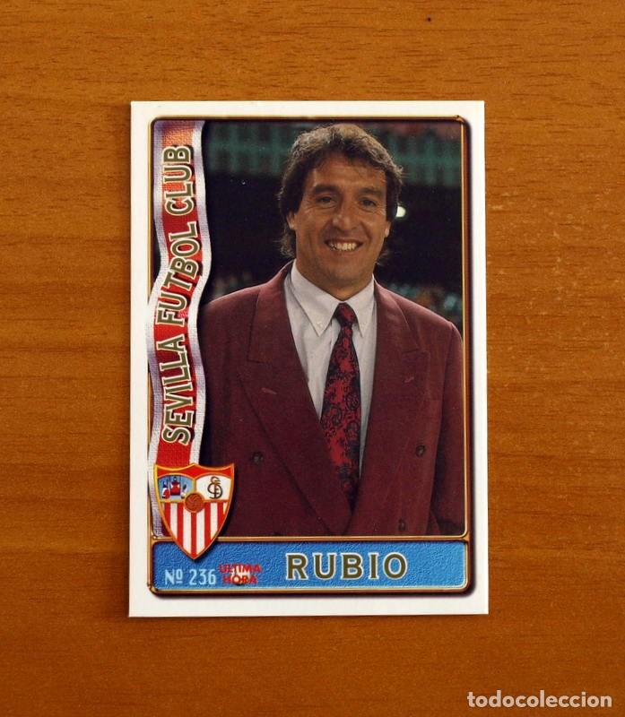 Figurine di Calcio: Sevilla -N&ordm; 236 Rubio -&Uacute;ltima Hora -Mundicromo Las Fichas de la Liga de F&uacute;tbol 1996-1997-96-97