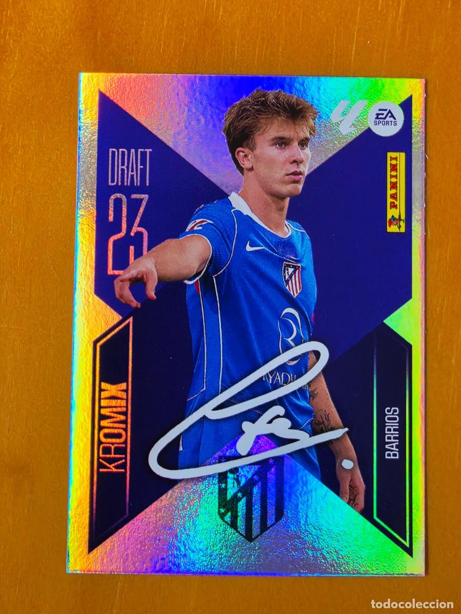 Cromos de f&uacute;tbol: K3 Barrios, Atl&eacute;tico Madrid, Kromix aut&oacute;grafo, Draft 23, Panini Ediciones Liga Este 2026 2027 26 27