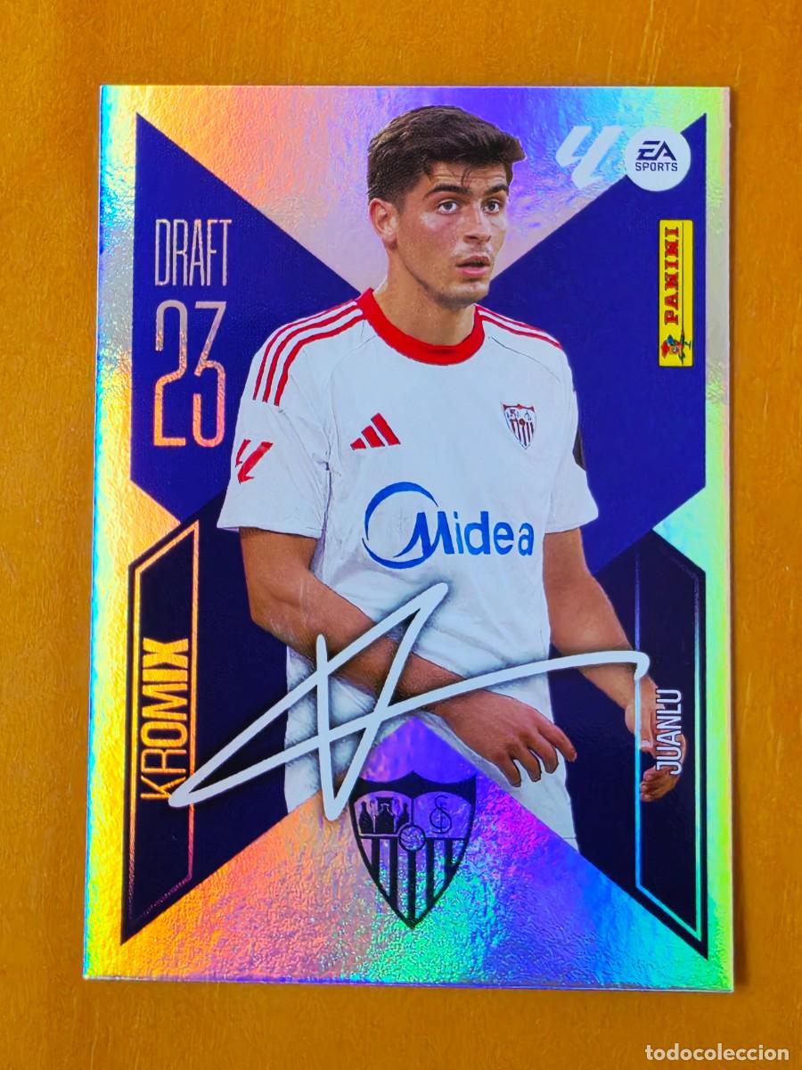 Cromos de f&uacute;tbol: K14 Juanlu, Sevilla FC, Kromix aut&oacute;grafo Draft 23, Panini Ediciones Liga Este 2026 2027 26 27