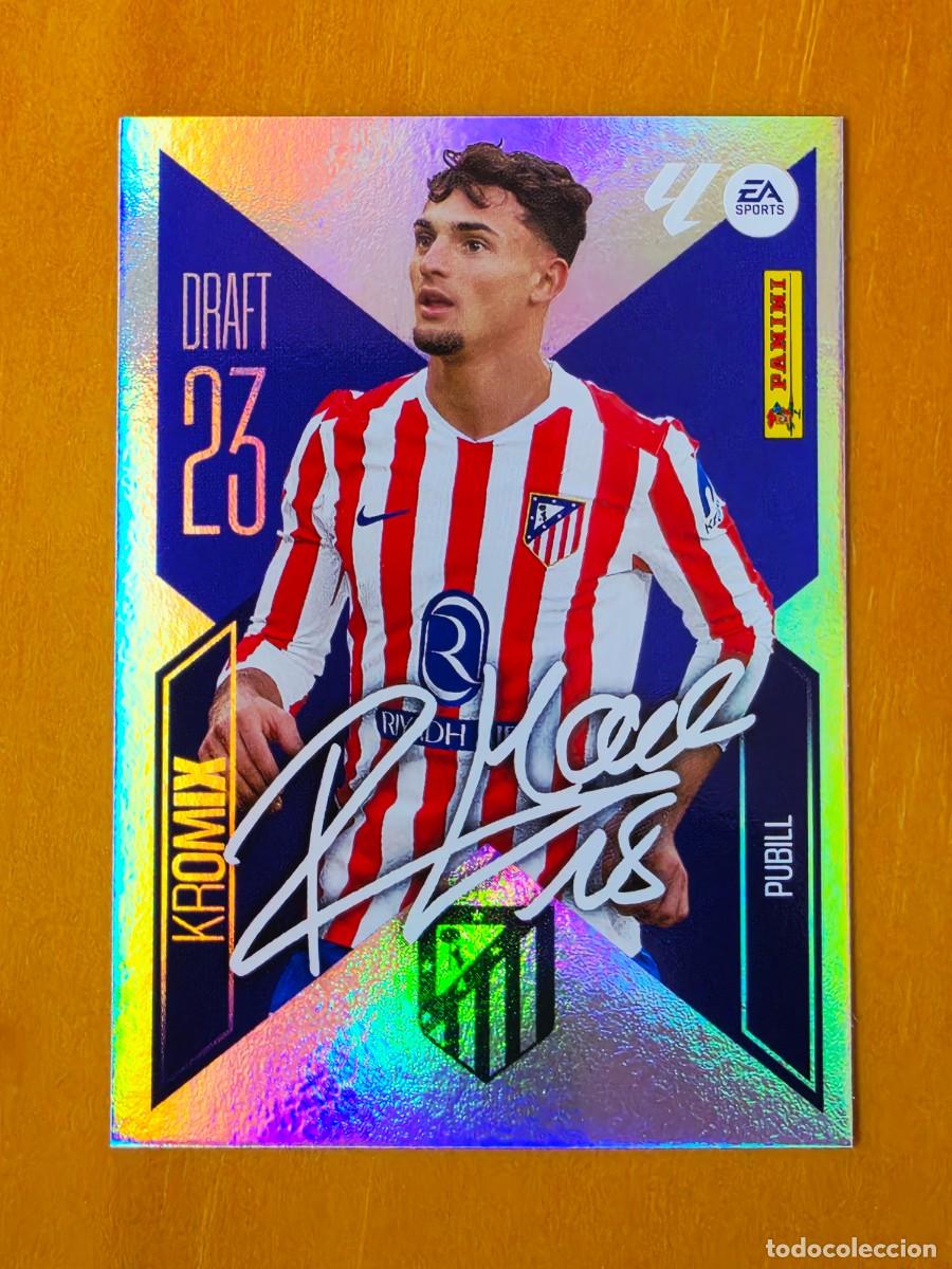 Cromos de f&uacute;tbol: K19 Marc Pubill Atl&eacute;tico Madrid Kromix aut&oacute;grafo Draft 23 Panini Ediciones Liga Este 2026 2027 26 27