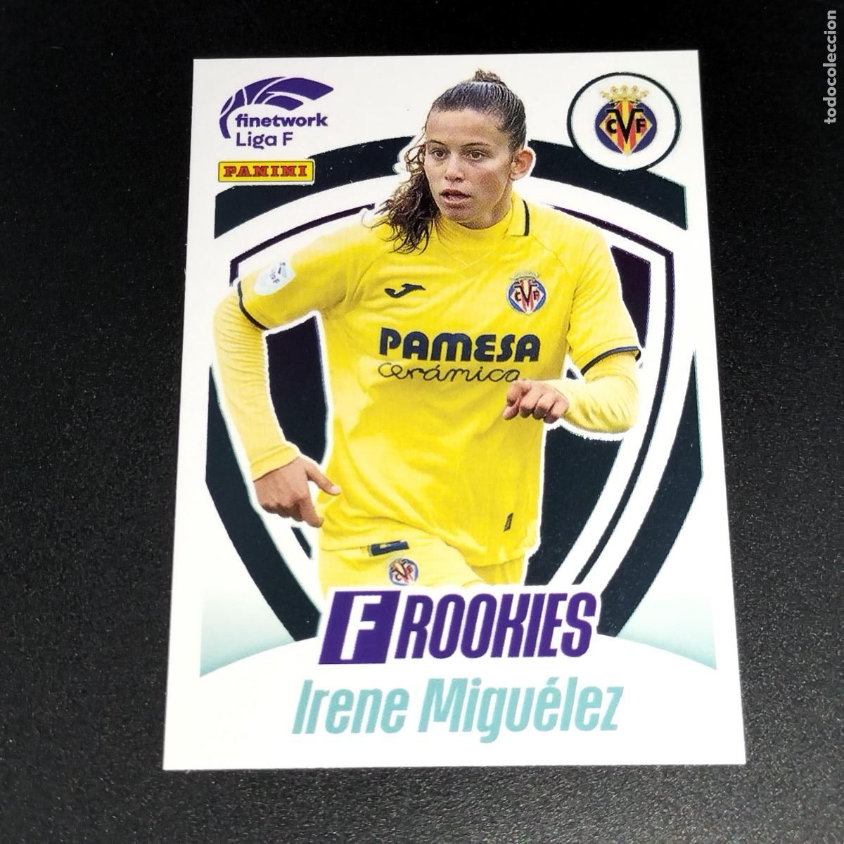 Cromos de f&uacute;tbol: N&ordm; 361 IRENE MIGUELEZ ROOKIES VILLARREAL CROMOS FINETWORK LIGA F FEMENINA PANINI 2022 2023 22 23