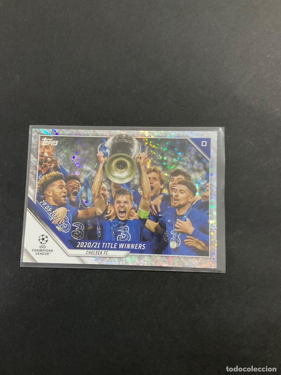 Cromos de f&uacute;tbol: Topps 2022 UEFA Champions League - CHELSEA FC TITLE WINNERS - n 45 EDICION PLATEADA