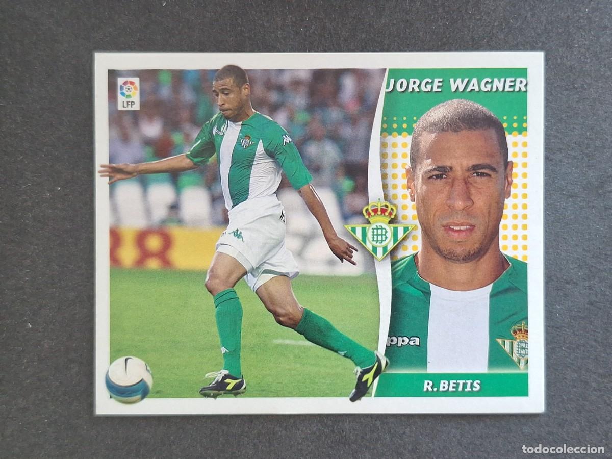 Cromos de f&uacute;tbol: L6 JORGE WAGNER REAL BETIS BALOMPIE COLOCA LIGA ESTE 2006 2007 06 07 NUNCA PEGADO SIN PEGAR