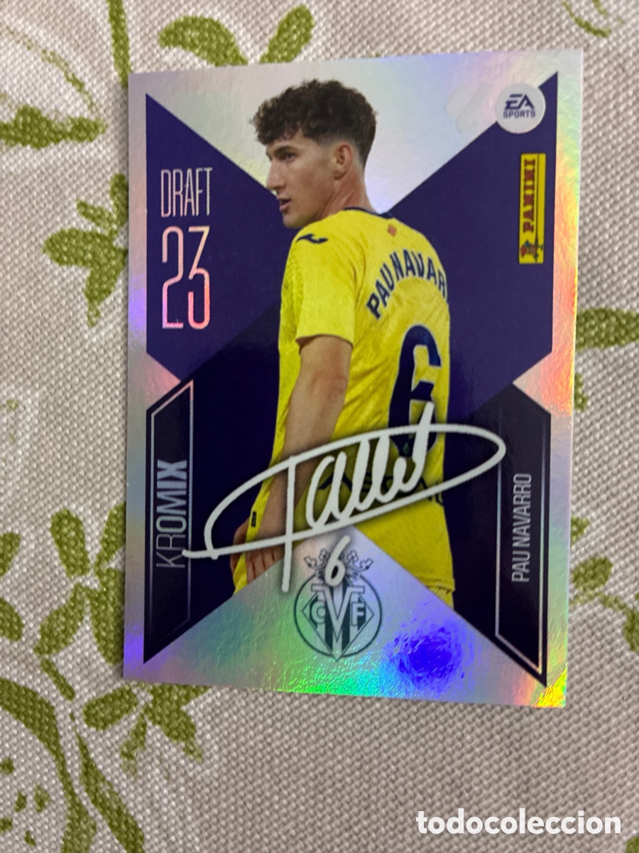 Football Stickers: Cromo Pau Navarro Kromix Parallel Draft 23 (N&ordm; K18) Brillo / Firma - liga Este 26-27 (Villarreal CF)