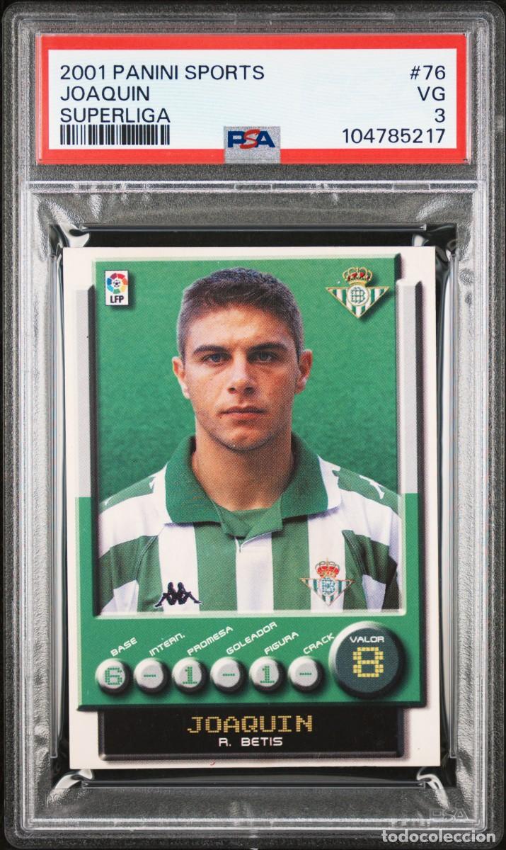 Cartes &agrave; collectionner de Football: Rookie Joaquin #76 Muy dificil Real Betis Panini Sports Superliga 2001 02 PSA 3
