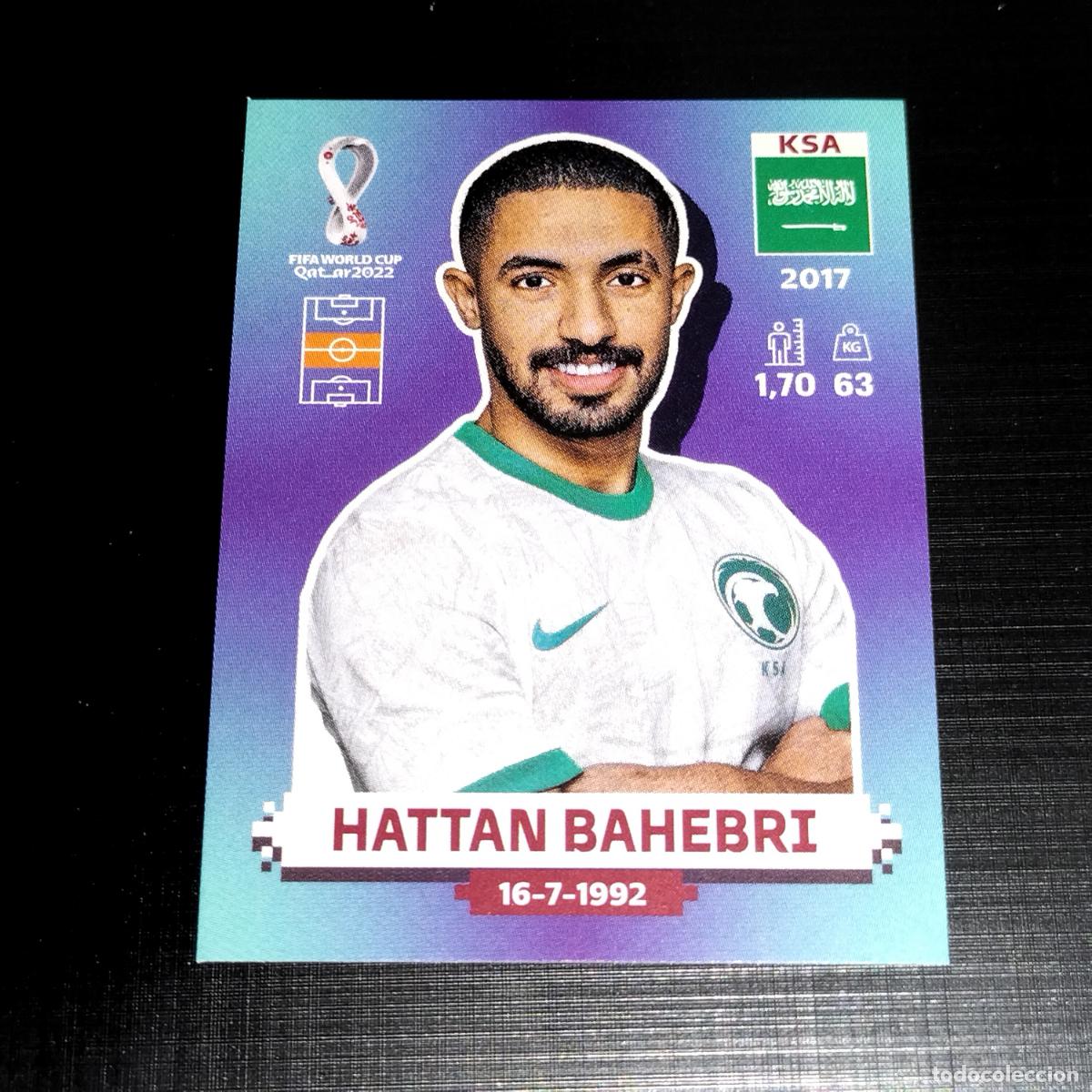 Cromos de Futebol: KSA 15 HATTAN BAHEBRI ARABIA SAUDI CROMOS STICKER MUNDIAL QTAR 22 2022 FIFA WORLD CUP PANINI