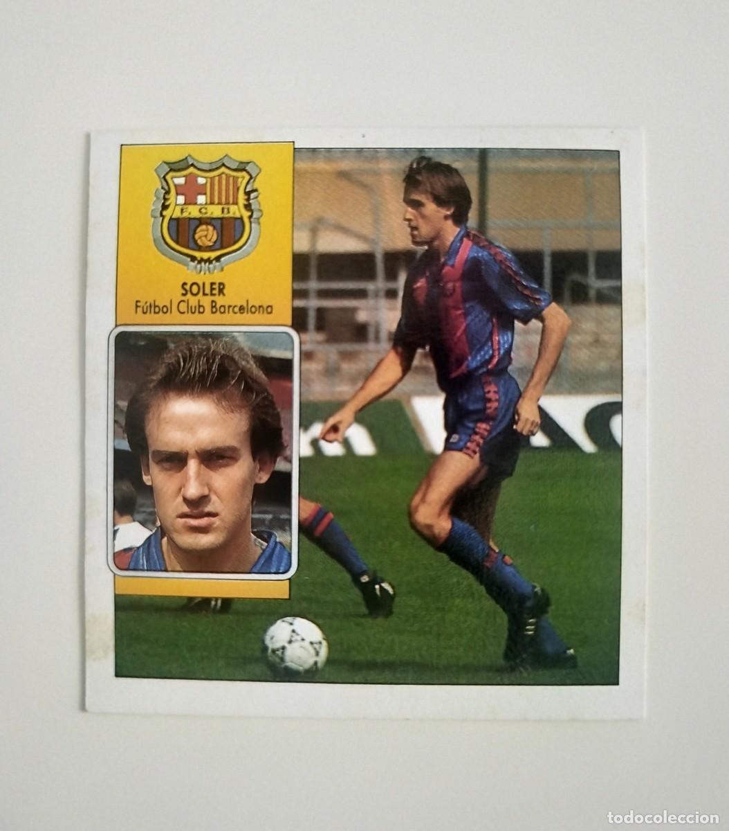 Cromos de f&uacute;tbol: Soler COLOCA SIN PEGAR NUNCA PEGADO FC Barcelona Liga Ediciones Este 92 93 / 1992 1993