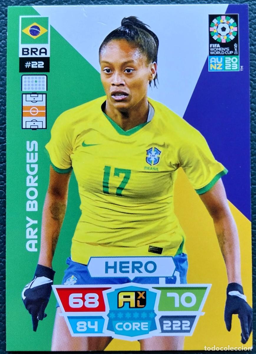 Cromos de f&uacute;tbol: 22 ARY BORGES BRASIL FICHAS ALBUM ADRENALYN FEMENINO MUNDIAL WOMEN'S WORLD AU NZ 2023