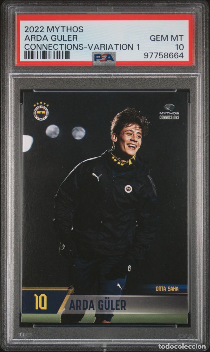 Cromos de f&uacute;tbol: RC Arda Guler Fenerbah&ccedil;e Spor Kul&uuml;b&uuml; Mythos Connections Variation 1 2022 PSA 10
