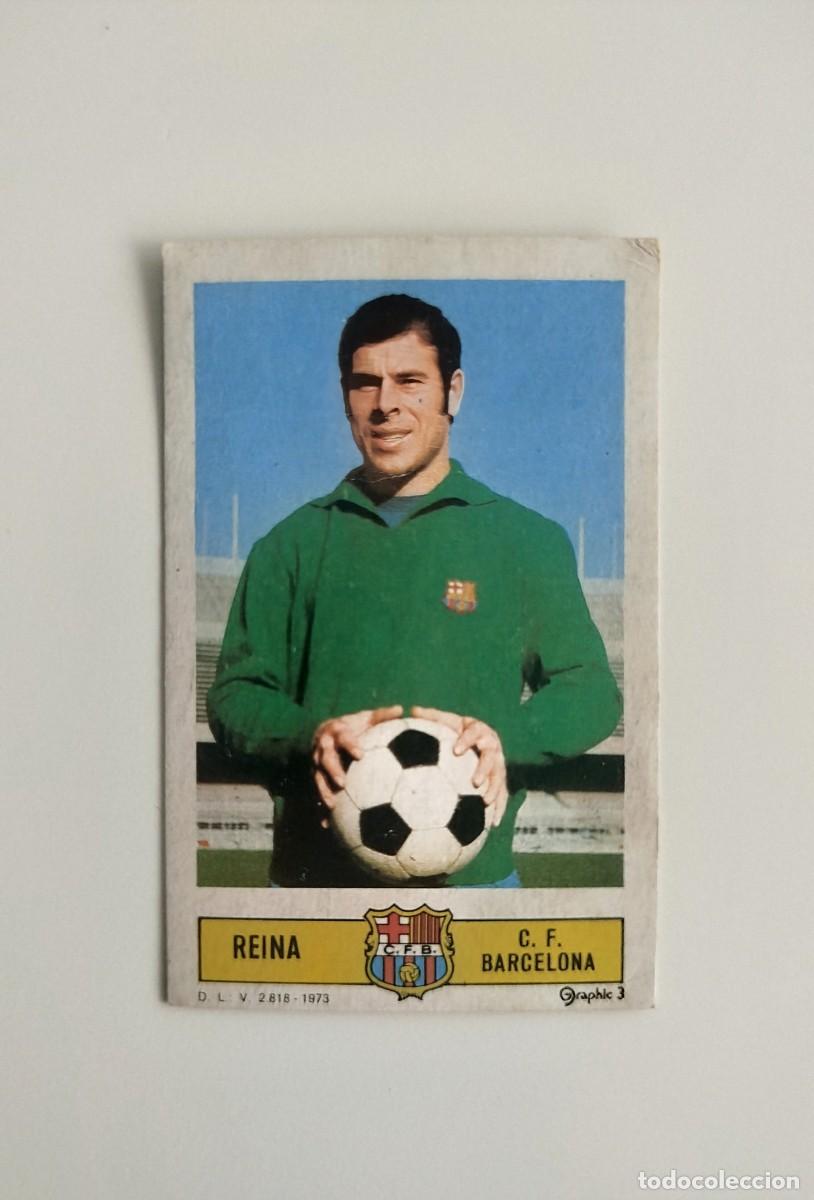 Cromos de f&uacute;tbol: Reina DESPEGADO FC Barcelona Liga Ediciones Este 72 73 / 1972 1973
