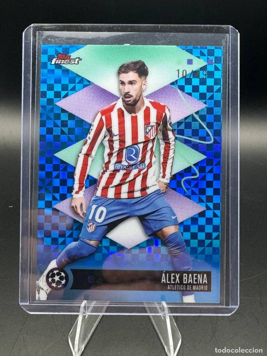 Cromos de f&uacute;tbol: &Aacute;lex Baena Topps Finest #481 numerada 10/??